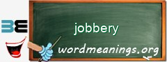 WordMeaning blackboard for jobbery